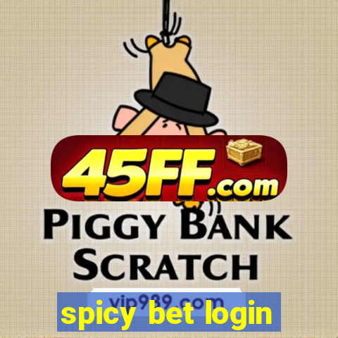 spicy bet login